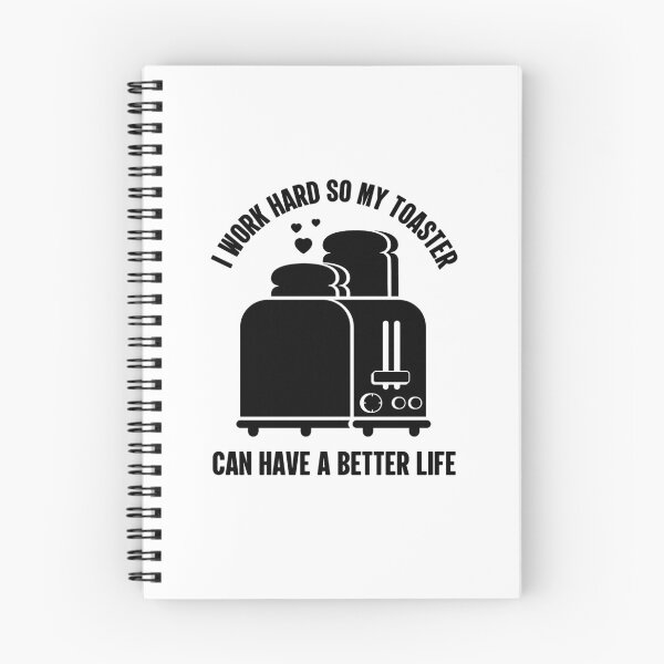 Item preview, I Work Hard So My Toaster Can Have A Better Life | Amusing designed and sold by GravitiTees.