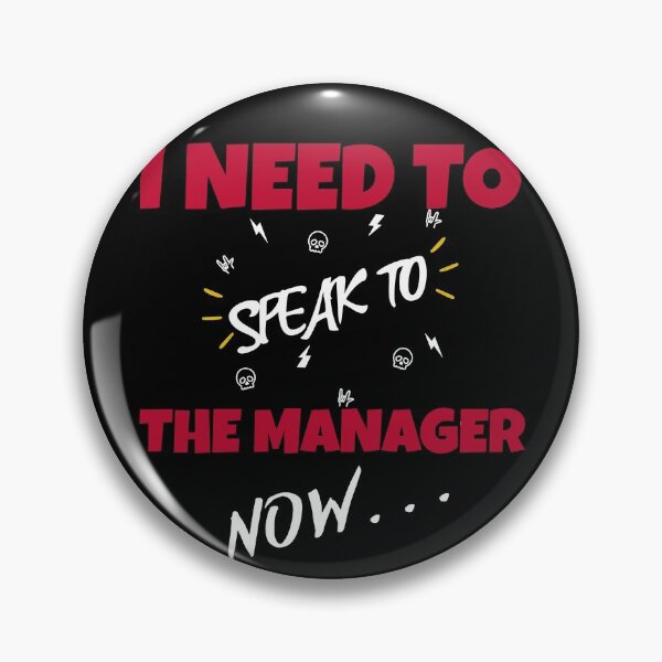 Item preview, I Need To Speak To The Manager designed and sold by ChaseCoClothing.