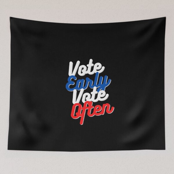 Item preview, Vote early Vote often designed and sold by ReshenNY.