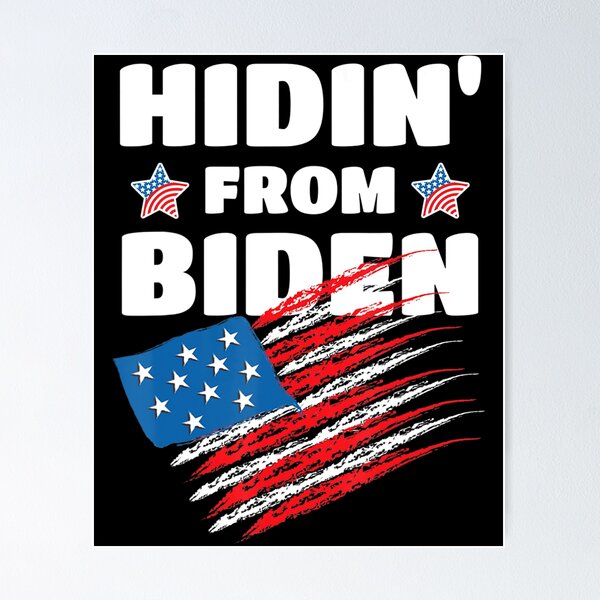 Item preview, Hiding from Biden USA Flag Trump 2020 Anti Joe Biden  designed and sold by Pratt3443.