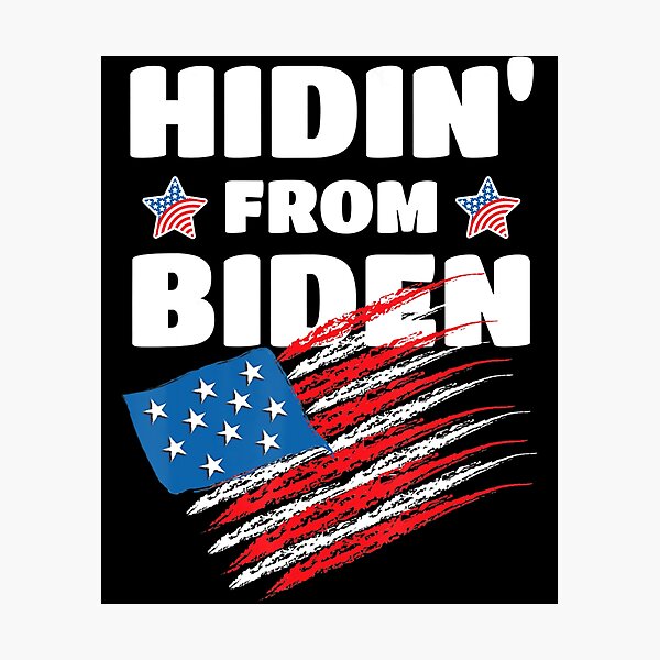 Item preview, Hiding from Biden USA Flag Trump 2020 Anti Joe Biden  designed and sold by Pratt3443.