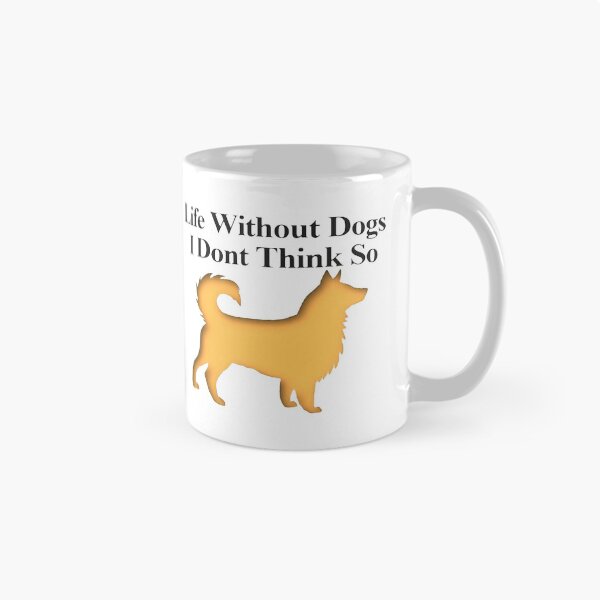 Item preview, Life Without Dogs I Dont Think So designed and sold by NancyArtDesigns.