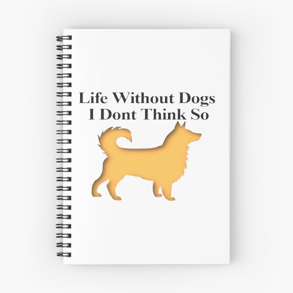 Item preview, Life Without Dogs I Dont Think So designed and sold by NancyArtDesigns.