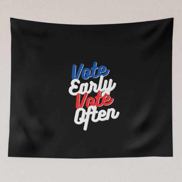 Item preview, Vote early Vote often designed and sold by ReshenNY.