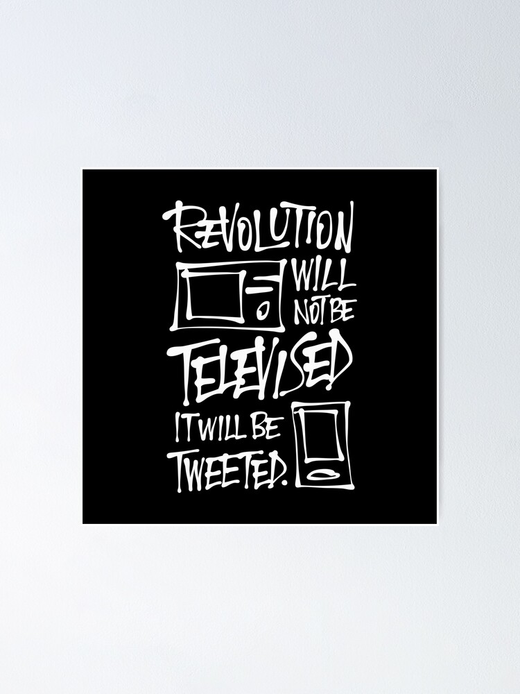 why the revolution will not be tweeted