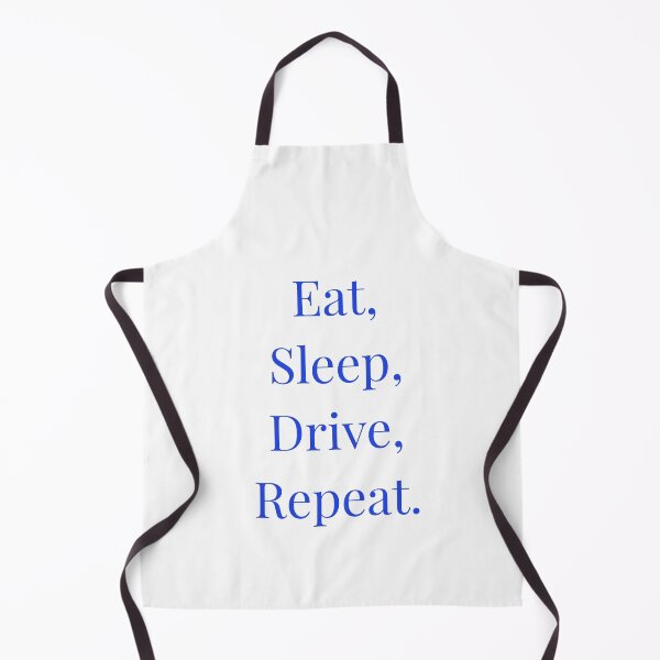 Item preview, Eat, Sleep, Drive, Repeat. Simple design. designed and sold by Andrew Hopgood.