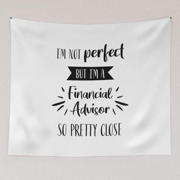 Item preview, I'm Not Perfect but I'm a Financial Advisor So Pretty Close T-Shirt designed and sold by ZANKELLO.
