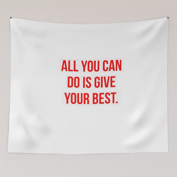 Item preview, All you can do is give your best, design. designed and sold by Andrew Hopgood.