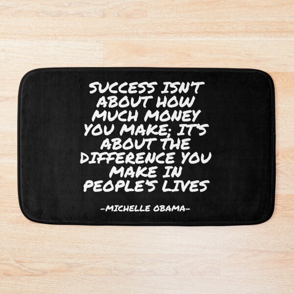 Item preview, Michelle Obama - Success isn’t about how much money you make; it’s about the difference you make in people’s lives designed and sold by appleofyoureye.