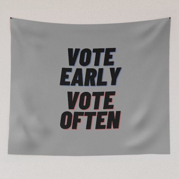Item preview, Vote early Vote often designed and sold by ReshenNY.