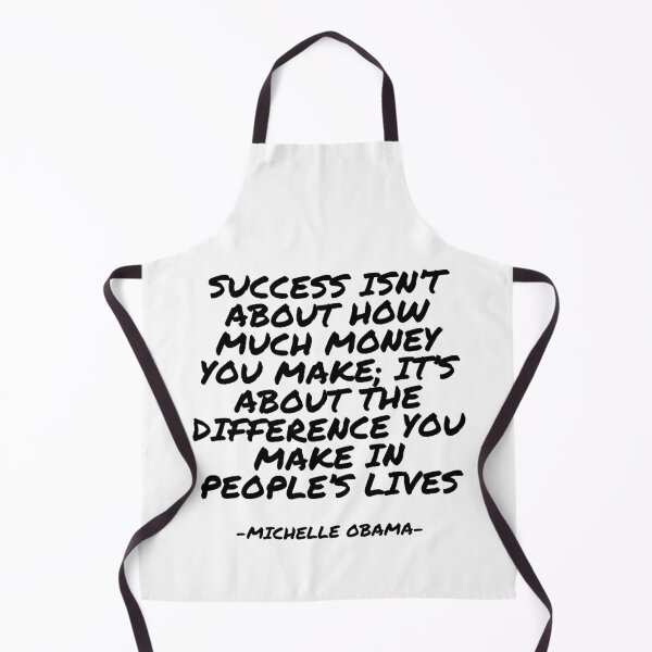 Item preview, Michelle Obama - Success isn’t about how much money you make; it’s about the difference you make in people’s lives designed and sold by appleofyoureye.