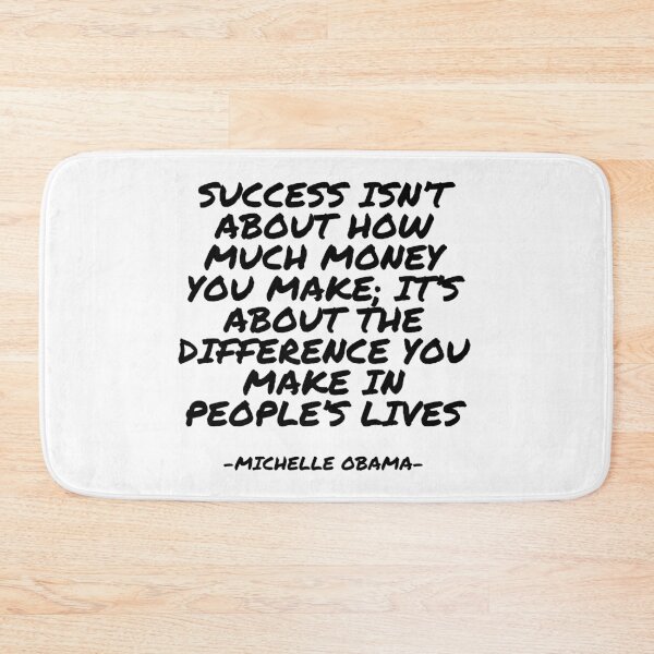 Item preview, Michelle Obama - Success isn’t about how much money you make; it’s about the difference you make in people’s lives designed and sold by appleofyoureye.