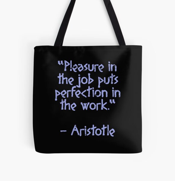 Tote Bag Le Plaisir Dans Le Travail Met La Perfection Dans Le Travail Aristote Par Alanpun Redbubble Tote Bag Le Plaisir Dans Le Travail Met La Perfection Dans Le Travail Aristote Par Alanpun Redbubble