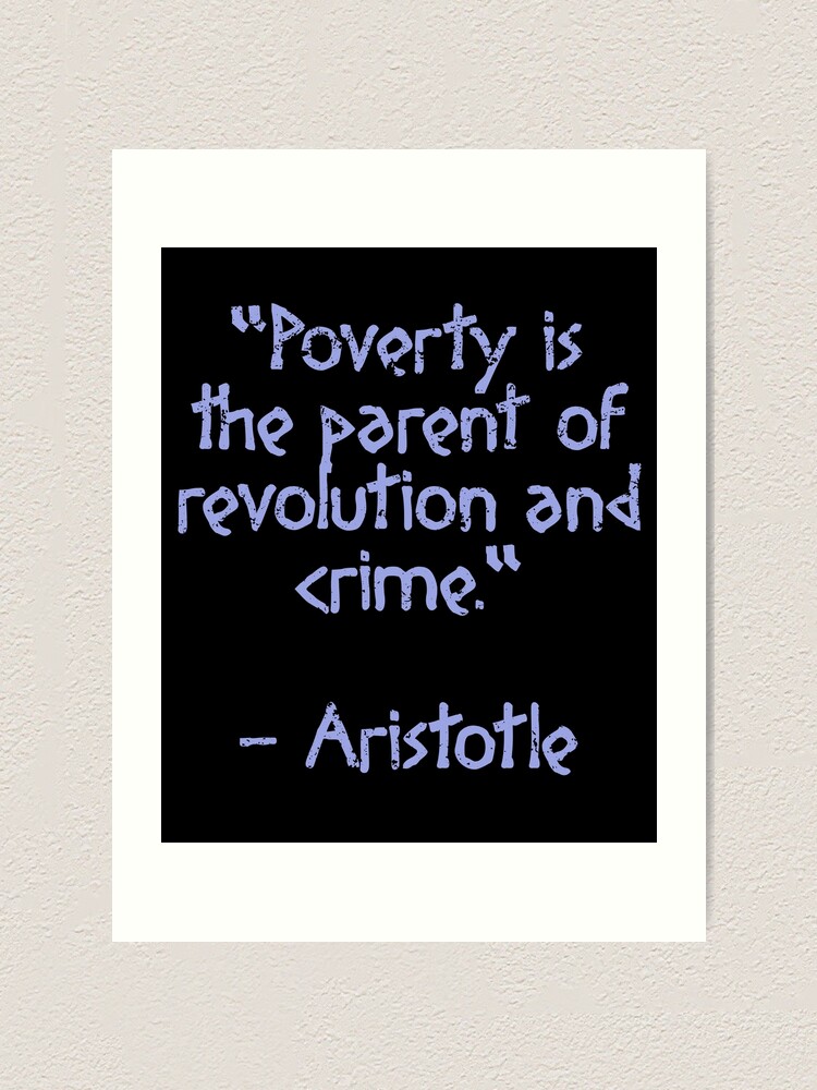 "Aristotle Quote - "Poverty Is The Parent Of Revolution And Crime ...