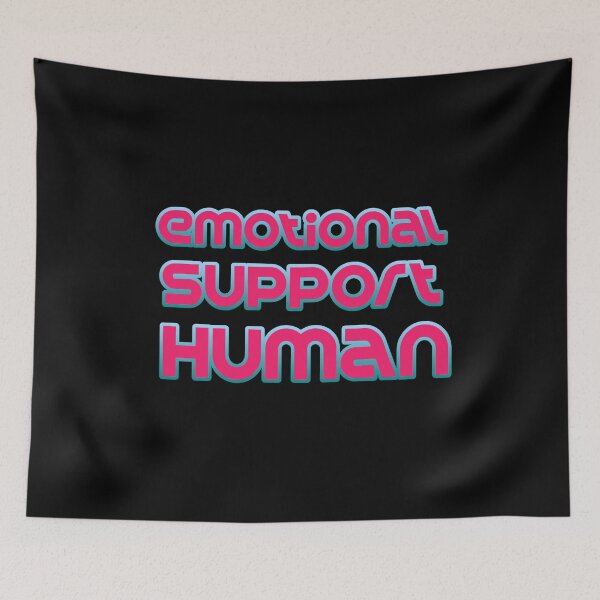 Item preview, Emotional Support Human designed and sold by rayla1424.