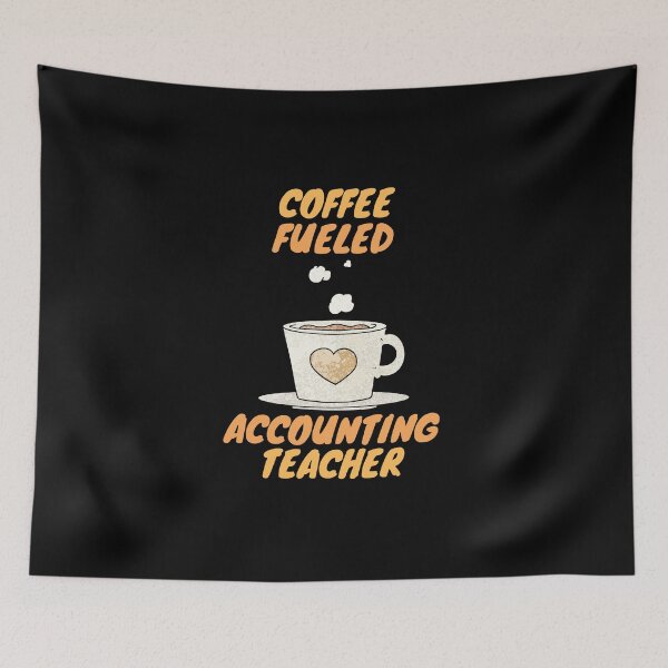 Item preview, coffee fueled accounting teacher designed and sold by SnowballStep.