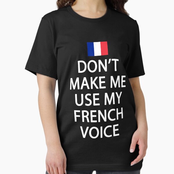 Item preview, Funny French Flag - France Ancestry - Don't Make Me Use My French Voice designed and sold by TurnerDesigns.