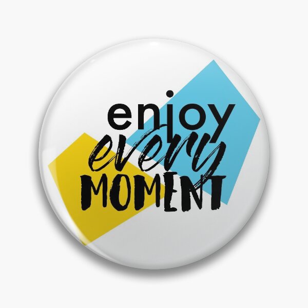 Item preview, Modern, fun graphic design of a saying "Enjoy Every Moment" designed and sold by theendup.