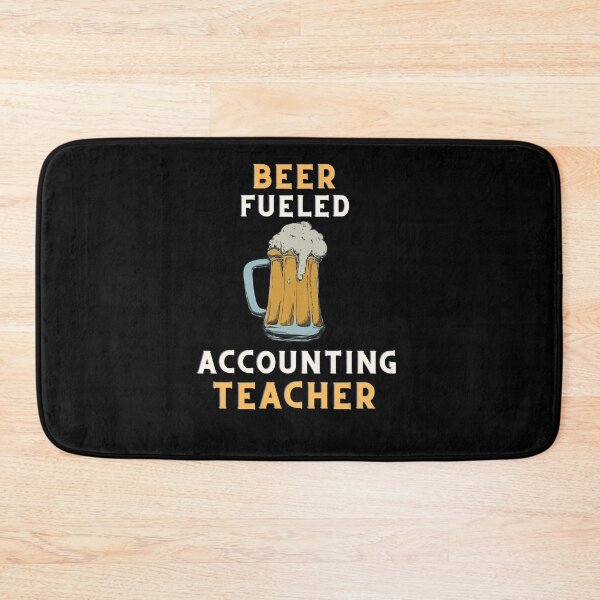 Item preview, Beer fueled accounting teacher designed and sold by SnowballStep.