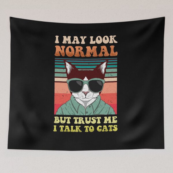 Item preview, I May Look Normal But Trust Me I Talk to Cats Kitten Lovers designed and sold by styleofpop.