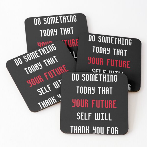Item preview, Do Something Today That Your Future Self Will Thank You For designed and sold by TINASTORESHOPE.