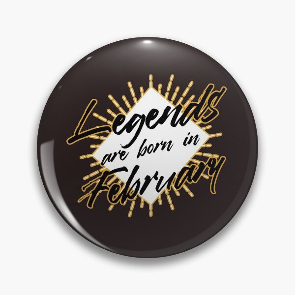 Item preview, LEGENDS ARE BORN IN FEBRUARY designed and sold by Delicious Design ⭐⭐⭐⭐⭐.