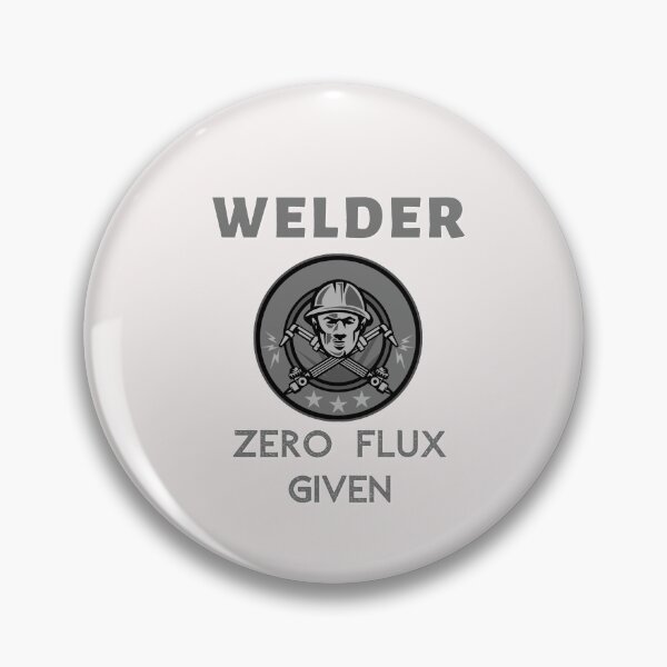 Item preview, Welders - Zero Flux Given designed and sold by Millenial Designs.