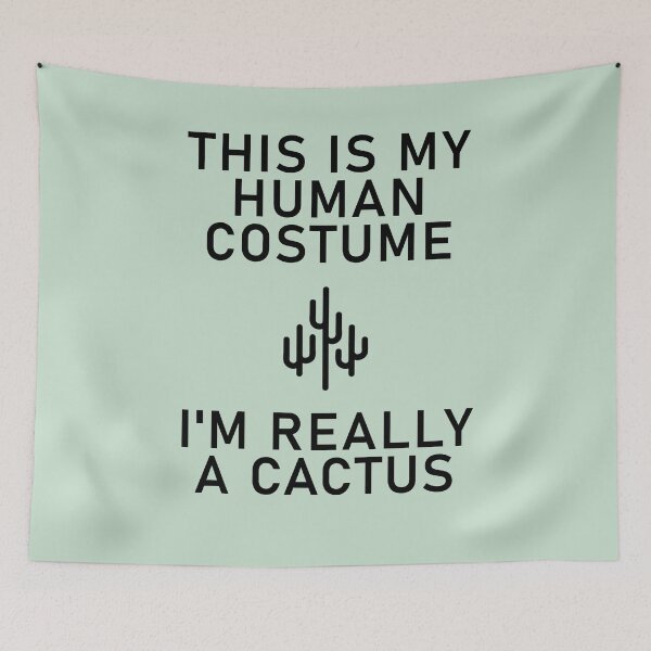 Item preview, This Is My Human Costume I'm Really A Cactus designed and sold by Shujii.
