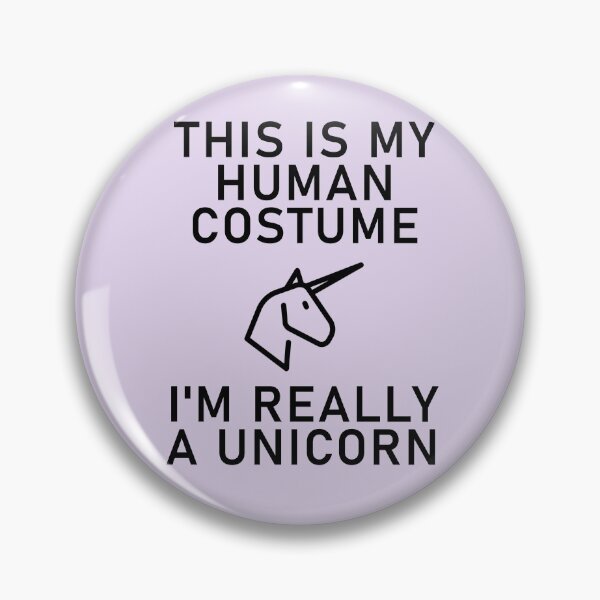 Item preview, This is my Human Costume I'm Really a Unicorn designed and sold by Shujii.