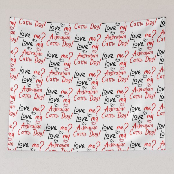 Item preview, Copy of Love Me Love My Australian Cattle Dog! Especially for Cattle Dog Lovers! designed and sold by rs-designs.