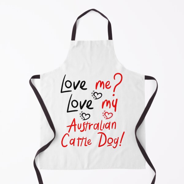 Item preview, Copy of Love Me Love My Australian Cattle Dog! Especially for Cattle Dog Lovers! designed and sold by rs-designs.