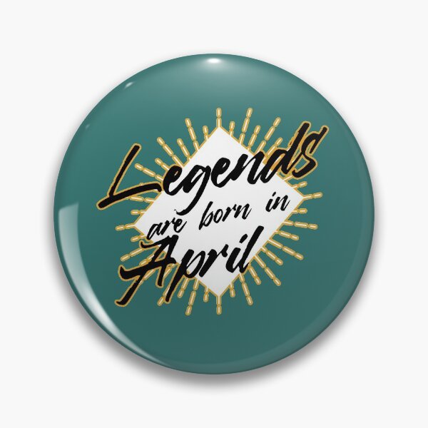 Item preview, LEGENDS ARE BORN IN APRIL designed and sold by Delicious Design ⭐⭐⭐⭐⭐.