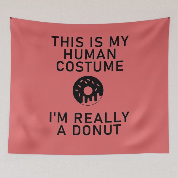 Item preview, This Is My Human Costume I'm Really a Donut designed and sold by Shujii.