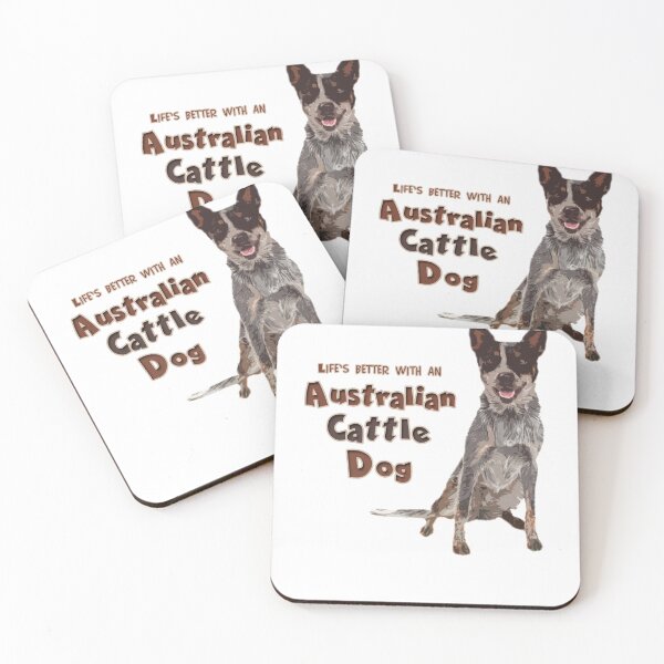 Item preview, Life's Better With An Australian Cattle Dog! Especially for Cattle Dog Lovers! designed and sold by rs-designs.