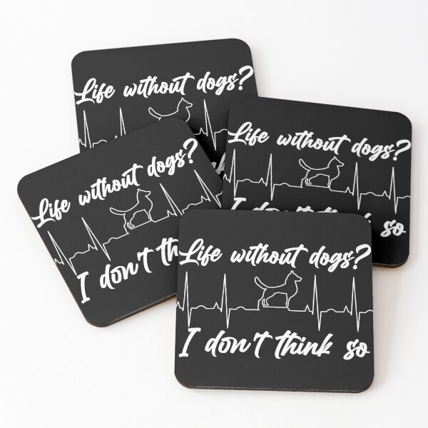 Item preview, Life without dogs I dont think so designed and sold by The Parallel X.