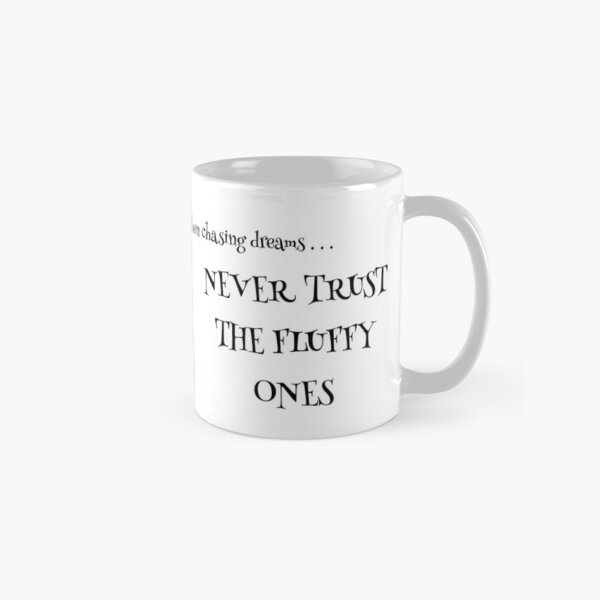 Never Trust The Fluffy Ones - white Classic Mug