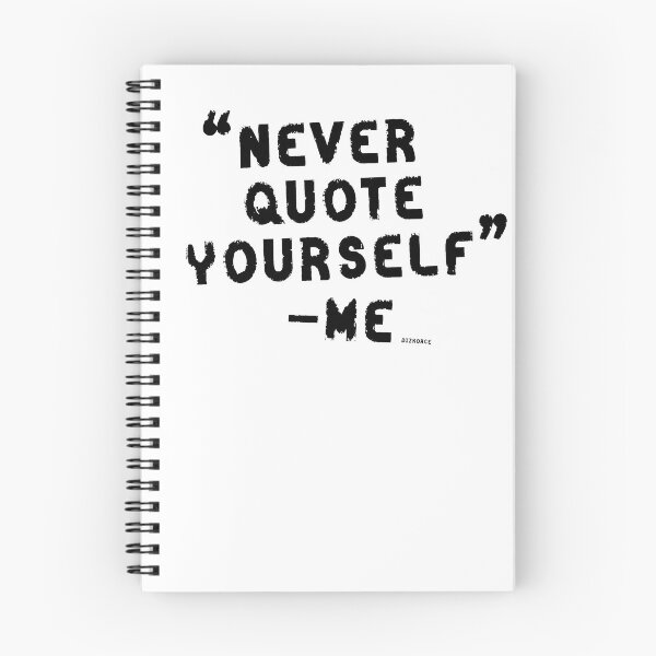 Item preview, never quote yourself black text designed and sold by Dizkorce.
