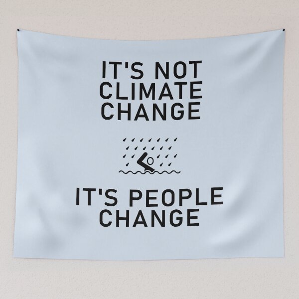 Item preview, Not Climate Change People Change designed and sold by Shujii.