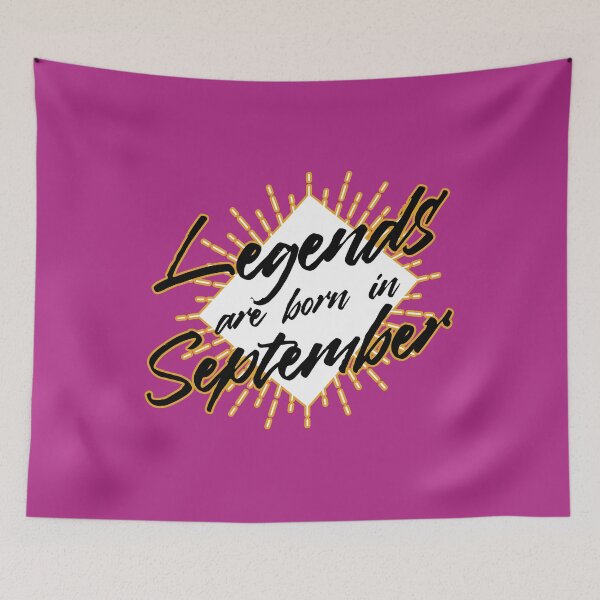Item preview, LEGENDS ARE BORN IN SEPTEMBER designed and sold by Delicious Design ⭐⭐⭐⭐⭐.