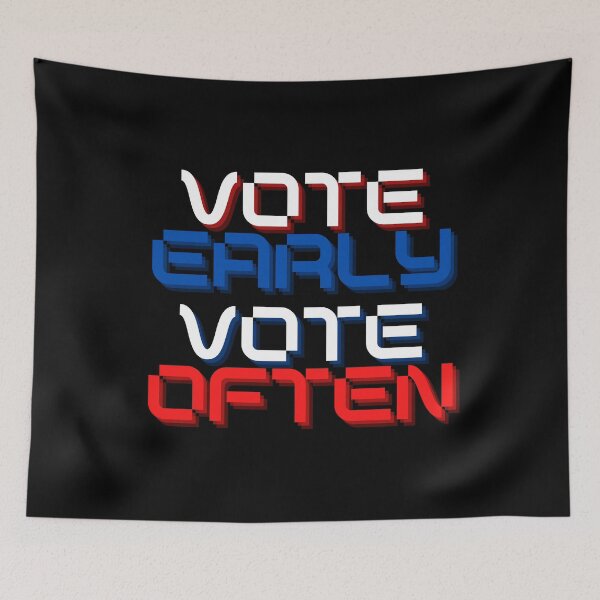 Item preview, Vote early Vote often designed and sold by ReshenNY.