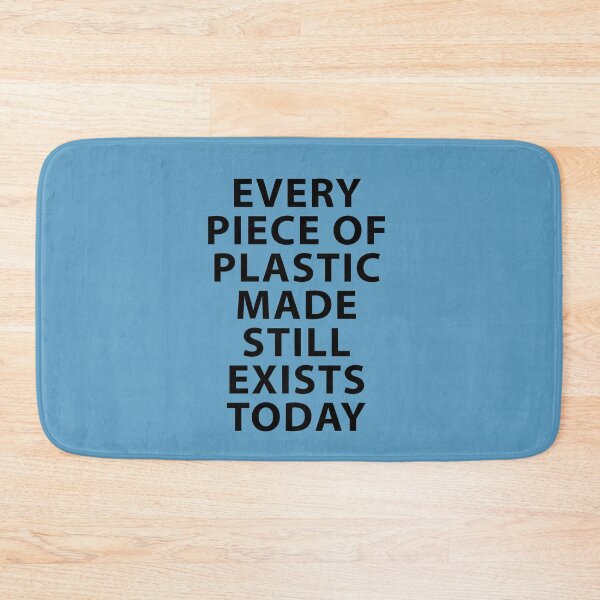 Item preview, Every Piece of Plastic Made Still Exists Today designed and sold by Shujii.