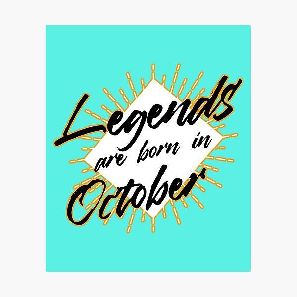 Item preview, LEGENDS ARE BORN IN OCTOBER designed and sold by Delicious Design ⭐⭐⭐⭐⭐.