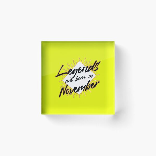 Item preview, LEGENDS ARE BORN IN NOVEMBER designed and sold by Delicious Design ⭐⭐⭐⭐⭐.
