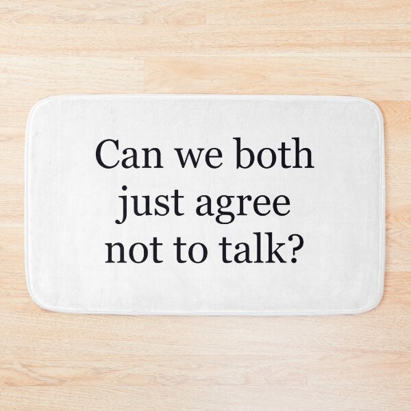 Item preview, Let's Just Not Talk designed and sold by PorcupineQuinn.