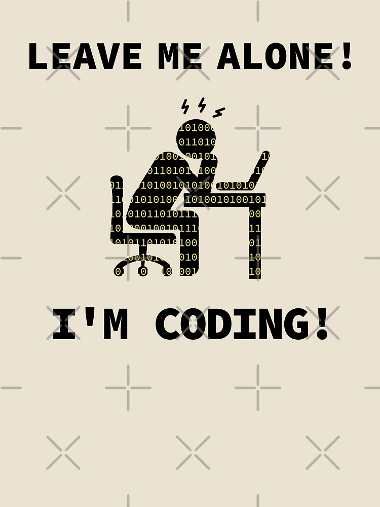 Thumbnail 4 of 4, Relaxed T-Shirt, Leave Me Alone, I am Coding, Programmer At Work, Source Code, Software Engineer, Computer Science, Programming Humor, Binary Code designed and sold by Max-Wear.