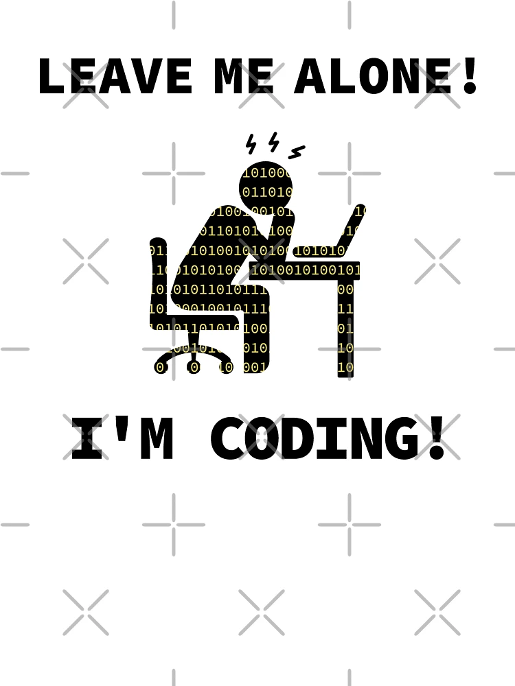 Thumbnail 7 of 7, Oversized T-Shirt, Leave Me Alone, I am Coding, Programmer At Work, Source Code, Software Engineer, Computer Science, Programming Humor, Binary Code designed and sold by Max-Wear.