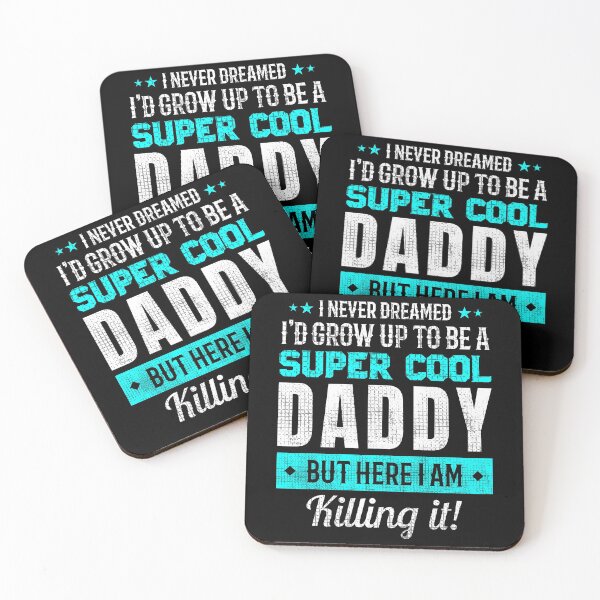 Item preview, I never Dreamed I'd grow Up To Be  A Super Cool Daddy But Here I am Killing It designed and sold by mdnrsakib.