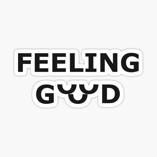 "Feeling Good" Sticker for Sale by EmoteBot | Redbubble