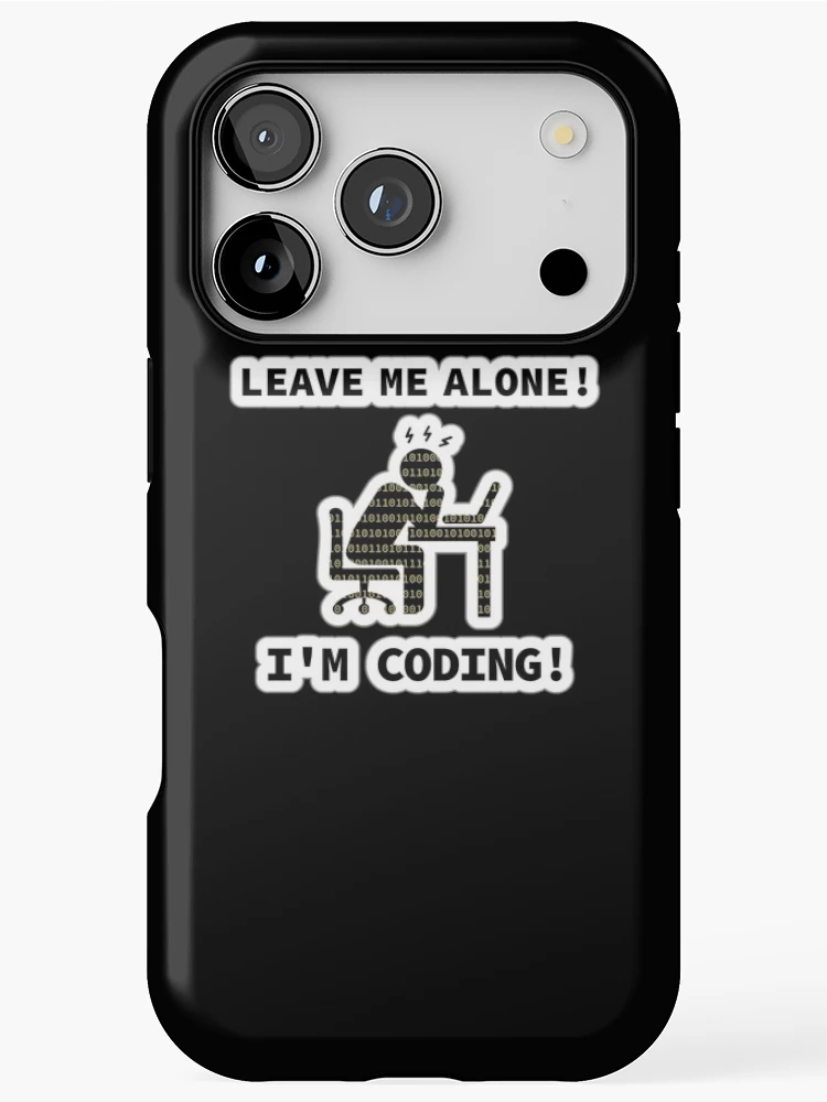 Thumbnail 1 of 4, iPhone Case, Leave Me Alone, I am Coding, Programmer At Work, Source Code, Software Engineer, Computer Science, Programming Humor, Binary Code, Sticker designed and sold by Max-Wear.