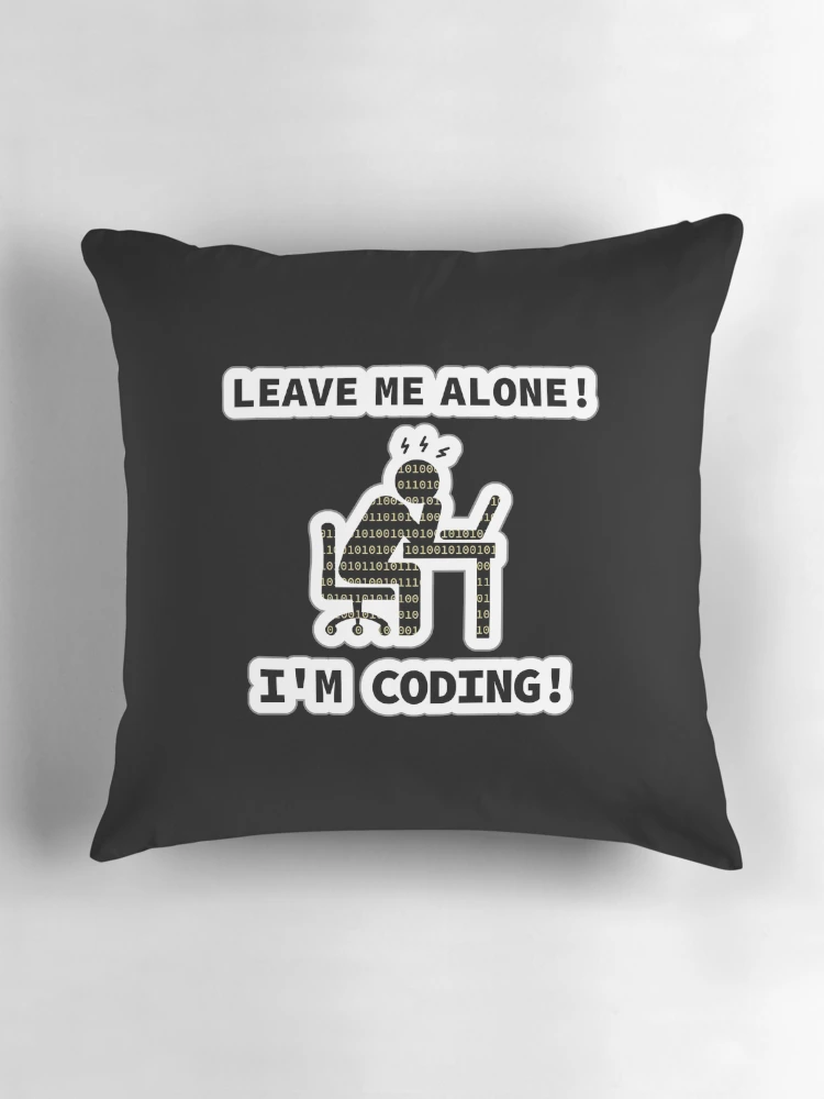 Thumbnail 3 of 4, Pillow, Leave Me Alone, I am Coding, Programmer At Work, Source Code, Software Engineer, Computer Science, Programming Humor, Binary Code, Sticker designed and sold by Max-Wear.